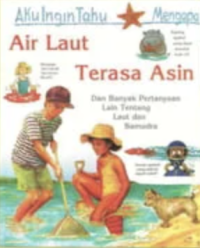 Image of Aku ingin tahu mengapa air Laut terasa asin