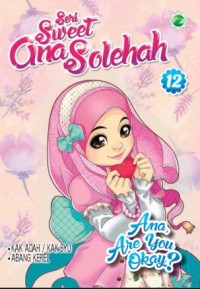 Image of Seri sweet Ana solehah 12: Ana, are you okay?