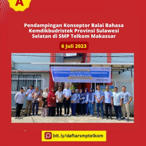 Pendampingan Konseptor Balai Bahasa Kemdikbudristek Provinsi Sulawesi Selatan di SMP Telkom Makassar