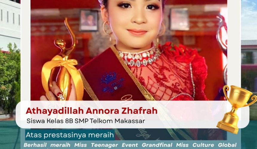 Siswa SMP Telkom Makassar Raih Prestasi Nasional di Ajang Miss Teenager Culture Global Indonesia 2025
